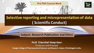 Selective reporting and misrepresentation of data  Scientific Conduct [upl. by Cordelie]