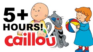 Caillou  5 Hour Long Full Episodes Compilation  Cartoon for Kids [upl. by Pierson]