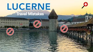 Lucerne Switzerland 5 Mistakes Tourists Make [upl. by Alliuqat27]