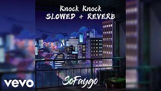 SoFaygo — Knock Knock Slowed  Reverb Extended  1 Hour  Audio [upl. by Greyson]