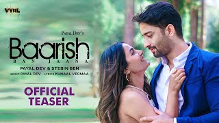 Baarish Ban Jaana Official Teaser Payal Dev Stebin Ben  Shaheer Sheikh Hina Khan Kunaal Vermaa [upl. by Ebonee551]