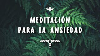 Meditación para la ansiedad [upl. by Saxena350]