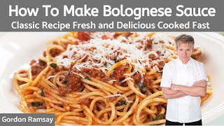 Gordon Ramsay Bolognese Sauce Recipe Authentic Italian [upl. by Yrrej]