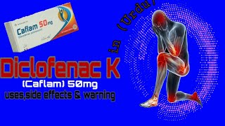 Diclofenac potassium Caflam50mg usesside effects amp warning full review in urdu [upl. by Ymar911]