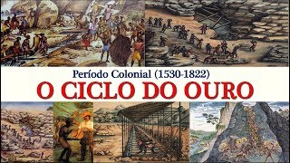 História do Brasil  Período Colonial 15301822  Aula 13  Ciclo do Ouro [upl. by Jeunesse]