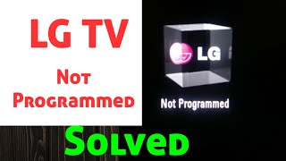 LG TV Not Programmed Problem Solved [upl. by Nnanerak71]