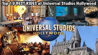 Top 10 BEST RIDES at Universal Studios Hollywood 2021 [upl. by Ewart]