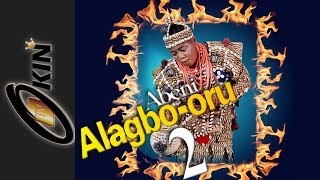 Alagbo Oru Part 2 Latest Epic Yoruba Movie 2014 [upl. by Inge675]