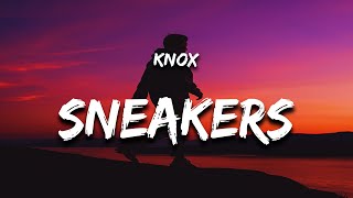 Knox  Sneakers Lyrics [upl. by Peatroy]